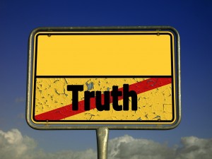There is "no truth," or so it's popular to think today.